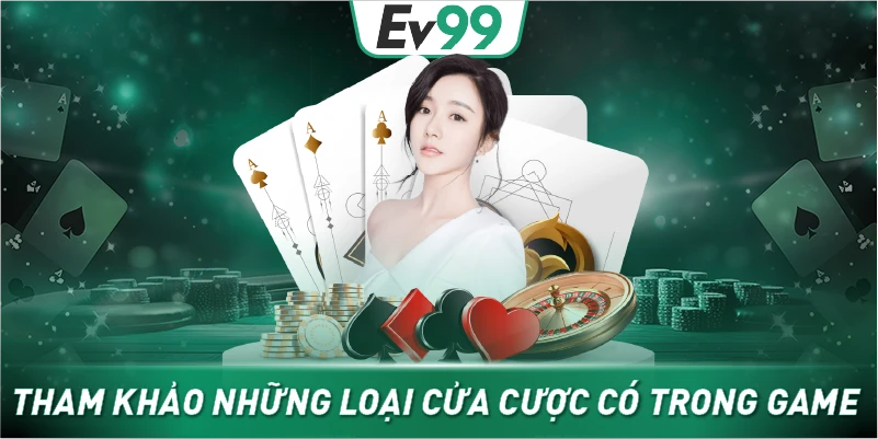 Tham khảo những loại cửa cược có trong game 